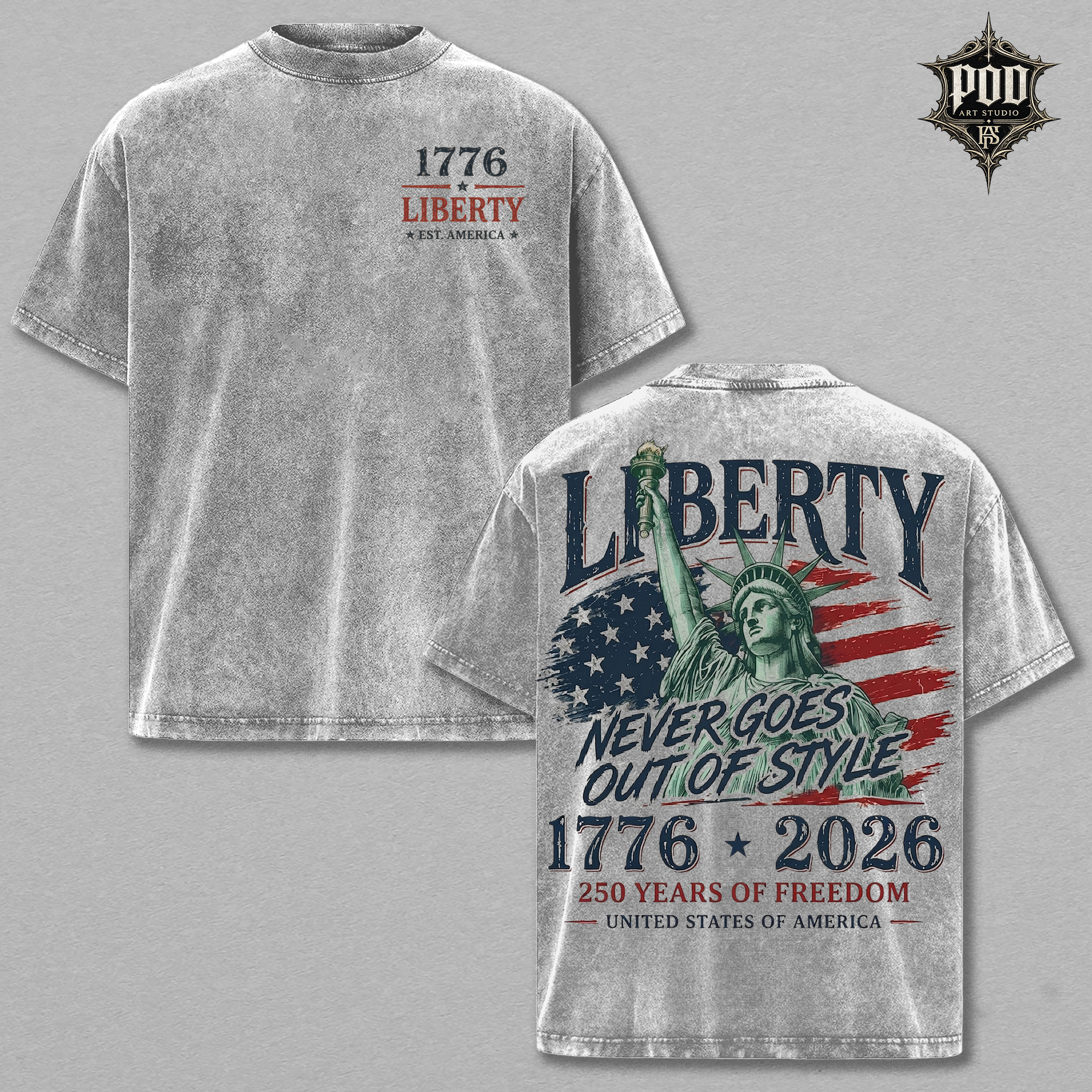 Liberty Never Goes Out Of Style Shirt, America 250 Years of Freedom Tee, Patriotic USA Vintage Washed T-Shirt, Fourth of July Gift